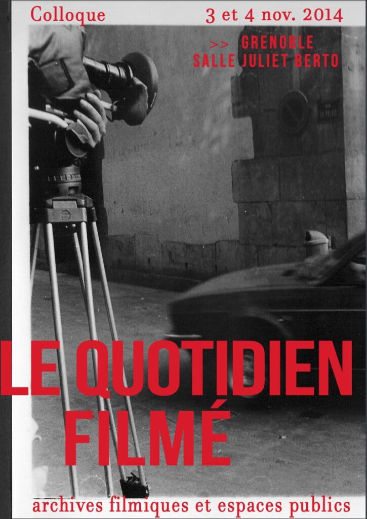 Le quotidien filmé – Archives filmiques et Espaces publics